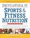 Encyclopedia of Sports and Fitness Nutrition