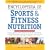 Encyclopedia of Sports and Fitness Nutrition