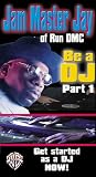 Be a DJ, Featuring Jam Master Jay of RunDMC - Part 1 [VHS]