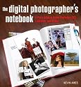 Digital Photographer's Notebook: A Pro's Guide to Adobe Photoshop CS3, Lightroom, and Bridge, The