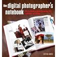 Digital Photographer's Notebook: A Pro's Guide to Adobe Photoshop CS3, Lightroom, and Bridge, The
