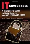 IT Governance: A Manager's Guide to Data Security and BS 7799/ISO 17799