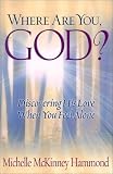 cover of Where Are You, God?: Discovering His Love When You Feel Alone
