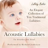 Music : Acoustic Lullabies: Soothing, Traditional, Lullaby-Songs for Sleepy Babies, Children & Parents