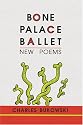 Bone Palace Ballet: New Poems