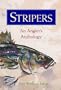 Stripers: An Angler's Anthology