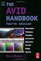 The Avid Handbook, Fourth Edition: Intermediate Techniques, Strategies, and Survival Information for Avid Editing Systems