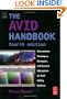 The Avid Handbook, Fourth Edition: Intermediate Techniques, Strategies, and Survival Information for Avid Editing Systems