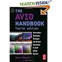 The Avid Handbook : Intermediate Techniques, Strategies, and Survival Information for Avid Editing Systems, 4th Edition