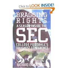 Bragging Rights : A Season Inside the SEC, College Football's Toughest Conference