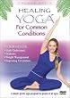 Healing Yoga: Common Conditions