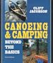 Canoeing & Camping Beyond the Basics, 2nd (Canoeing how-to)
