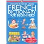 French Dictionary for Beginners (Usborne Internet-Linked Dictionary)