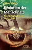 Produkt-Bild: Evolution der Menschheit. Neue Botschaften von Mutter Erde