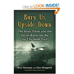 Bury Us Upside Down: The Misty Pilots and the Secret Battle for the Ho Chi Minh Trail