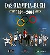 Das Olympia-Buch. Athen 1896 - 2004 Athen