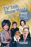 TV Talk Show Hosts (Who Are These People Anyway)