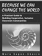 Because We Can Change the World: A Practical Guide To Building Cooperative, Inclusive Classroom Communities