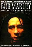Bob Marley: The Life of a Musical Legend (Graphic Biographies)