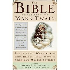 The Bible according to Mark Twain: Writings on Heaven, Eden and the Flood