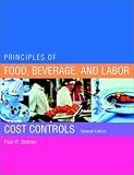 Principles of Food, Beverage, and Labor Cost Controls Package, Seventh Edition (Includes Text and NRAEF Workbook)