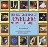 The encyclopedia of jewellery making techniques