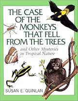 Case of the Monkeys That Fell From the Trees: And Other Mysteries in Tropical Nature