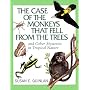 The Case of Monkeys That Fell from the Trees: And Other Mysteries in Tropical Nature