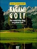 Kagami Golf. Der natuerliche Weg zu gutem Golf-