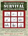 The Ultimate Guide to U.S. Army Survival Skills, Tactics, and Techniques