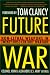 Future War: Non-Lethal Weapons in Twenty-First-Century Warfare