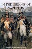 In the Legions of Napoleon: The Memoirs of a Polish Officer in Spain and Russia, 1808-1813