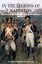 In the Legions of Napoleon: The Memoirs of a Polish Officer in Spain and Russia, 1808-13