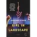 Girl in Landscape: A Novel