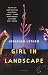 Girl in Landscape: A Novel