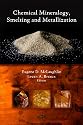 Chemical Mineralogy, Smelting and Metallization