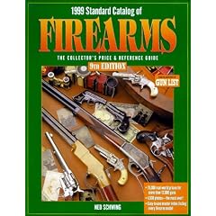 Standard Catalog of Firearms: The Collector's Price and Reference Guide (9th ed)