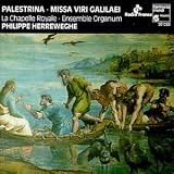 Palestrina: Missa Viri Galilaei; Magnificat primi toni a 8 /La Chapelle Royale * Ensemble Organum * Herreweghe