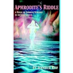 Aphrodite's Riddle: A Novel of Goddess Worship in Ancient Greece
