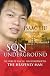 Son of the Underground: The Life of Isaac Liu, son of Brother Yun, the Heavenly Man