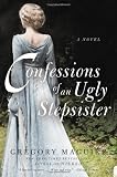 Confessions of an Ugly Stepsister: A Novel