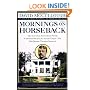 Mornings on Horseback: The Story of an Extraordinary Family, a Vanished Way of Life and the Unique Child Who Became Theodore Roosevelt