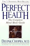 Perfect Health: The Complete Mind/Body Guide, Revised and Updated Edition