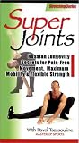 Super Joints: Russian Longevity Secrets for Pain-Free Movement, Maximum Mobility & Flexible Strength