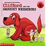 Clifford and the Grouchy Neighbors (Clifford the Big Red Dog)