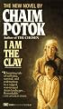 I Am the Clay