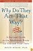 WHY Do They Act That Way?: A Survival Guide to the Adolescent Brain for You and Your Teen