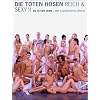 Die Toten Hosen. Reich & Sexy II: Die fetten Jahre - Ihre allergr��ten Erfolge
