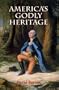 America's Godly Heritage