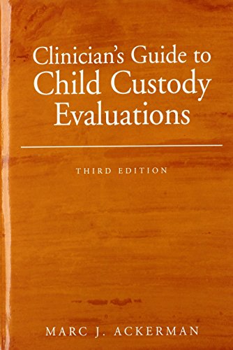 Clinician's Guide to Child Custody Evaluations